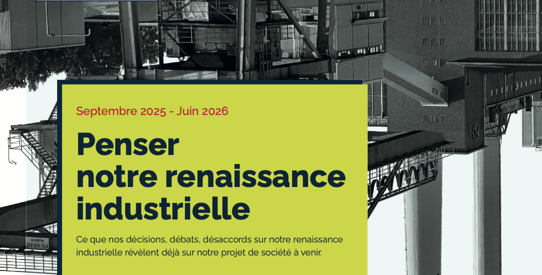 Penser notre renaissance industrielle