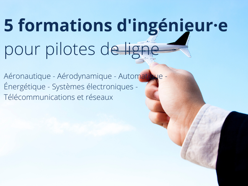 5 formations d'ingénieur.e pour les pilotes de ligne